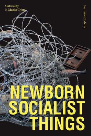 Newborn Socialist Things de Laurence Coderre
