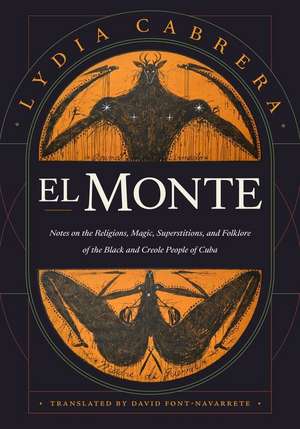 El Monte – Notes on the Religions, Magic, and Folklore of the Black and Creole People of Cuba de Lydia Cabrera