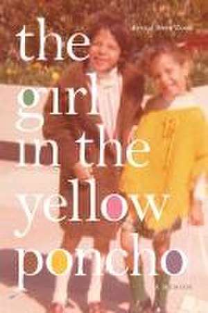 The Girl in the Yellow Poncho – A Memoir de Kristal Brent Zook