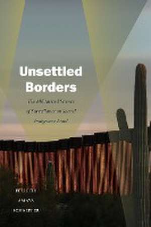 Unsettled Borders – The Militarized Science of Surveillance on Sacred Indigenous Land de Felicity Amaya Schaeffer