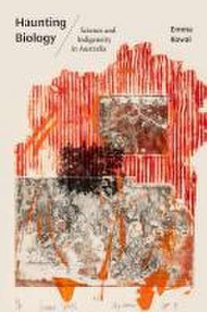 Haunting Biology de Emma Kowal