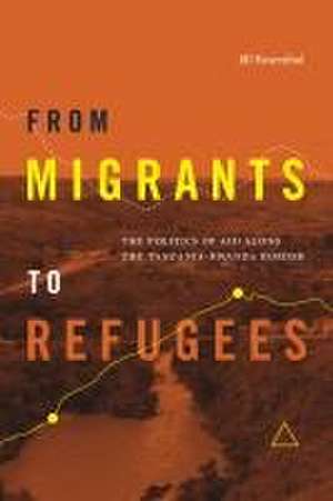 The Making of Rwandan Refugees – Migration, Humanitarian Aid, and Nationalism in Tanzania de Jill Rosenthal