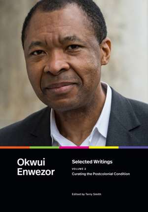 Selected Writings, Volume 2 de Okwui Enwezor