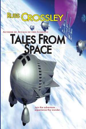 Tales from Space de Russ Crossley