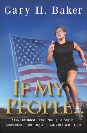 If My People ...: It Started with a Habit...It Ended with Murder. de Gary H. Baker