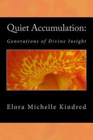Quiet Accumulation de Elora Michelle Kindred