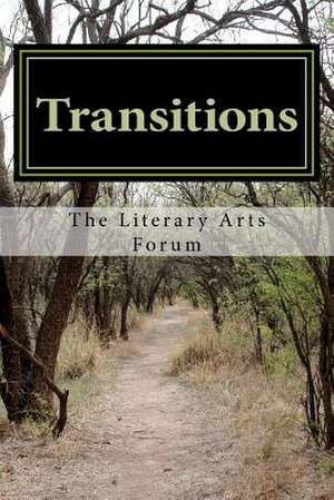 Transitions de The Literary Arts Forum