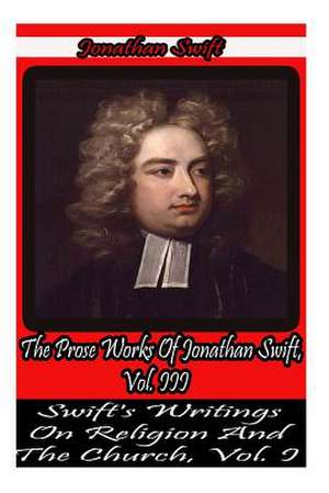 The Prose Works of Jonathan Swift, Vol. III. de Jonathan Swift