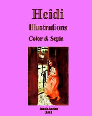 Heidi Illustrations Color & Sepia de Iacob Adrian