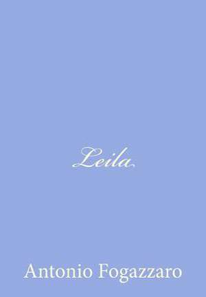 Leila de Antonio Fogazzaro