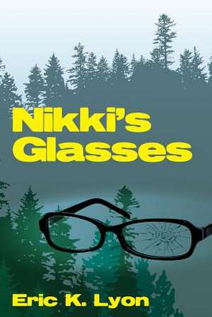 Nikki's Glasses de Eric K. Lyon