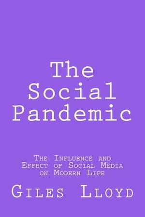 The Social Pandemic de Giles Lloyd