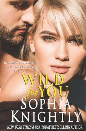 Wild for You: Tropical Heat Series, Book One de Sophia Knightly