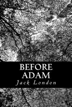 Before Adam de Jack London