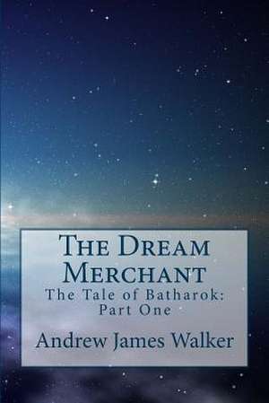 The Dream Merchant de Andrew James Walker