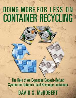 Doing More for Less on Container Recycling de David S. McRobert