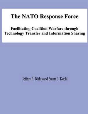 The NATO Response Force de Jeffrey P. Bialos