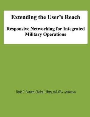 Extending the User's Reach de David C. Gompert