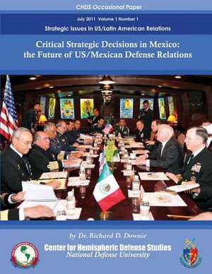 Critical Strategic Decisions in Mexico de Richard D. Downie