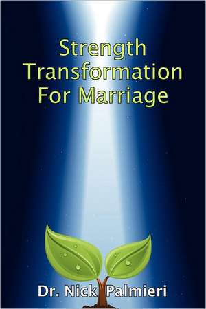 Strength Transformation for Marriage: Coastal Region de Nick Palmieri