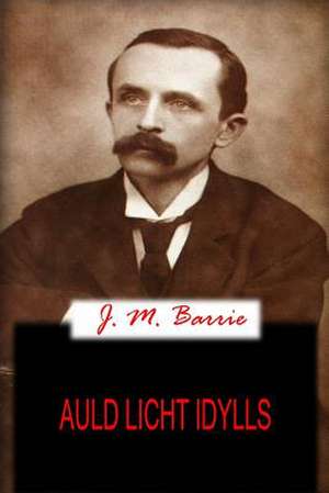 Auld Licht Idylls de James Matthew Barrie