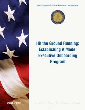 Hit the Ground Running de United States Office of Pers Management