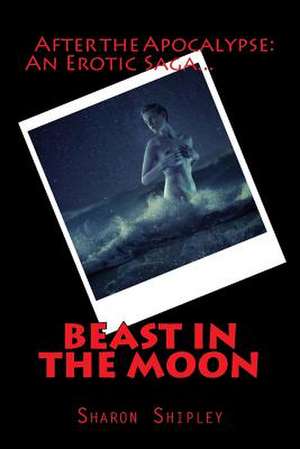 Beast in the Moon de Sharon a. Shipley