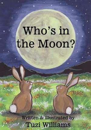 Who's in the Moon? de Tuzi Williams