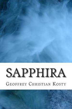 Sapphira de Geoffrey Christian Kosty