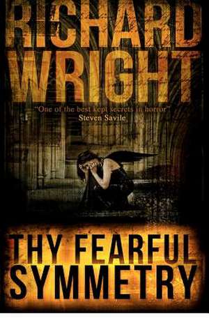 Thy Fearful Symmetry de Richard Wright