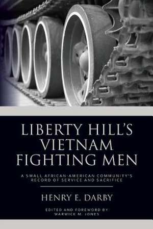 Liberty Hill's Vietnam Fighting Men de Henry E. Darby