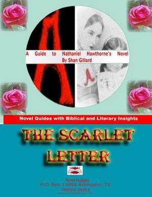 The Scarlet Letter Novel Guide de Shan C. Gillard