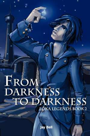 From Darkness to Darkness: Loka Legends