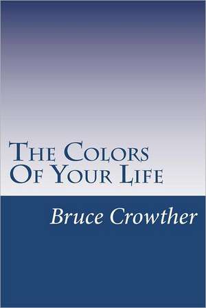 The Colors of Your Life: Da Genova a Capua de Bruce Crowther