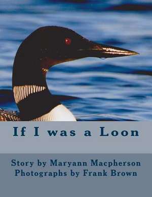 If I Was a Loon de Maryann MacPherson