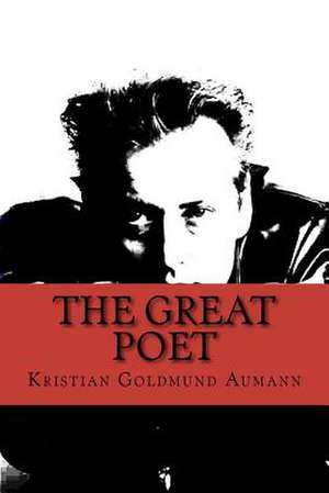 The Great Poet de Kristian Goldmund Aumann