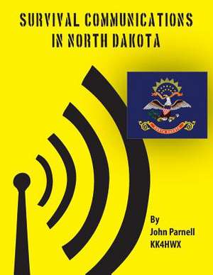 Survival Communications in North Dakota de John Parnell