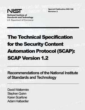 The Technical Specification for the Security Content Automation Protocol (Scap) de David Waltermire