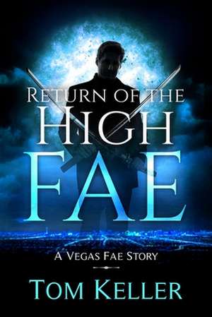 Return of the High Fae de Tom Keller