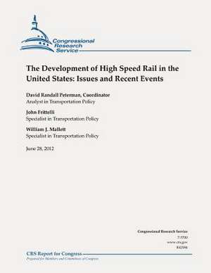 The Development of High Speed Rail in the United States de David Randall Peterman