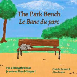 The Park Bench Le Banc Du Parc de Cristofer Edward