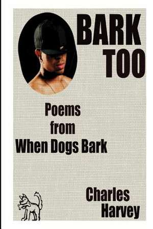 Bark Too de Charles W. Harvey