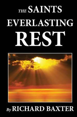 The Saint's Everlasting Rest de Richard Baxter