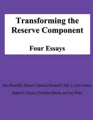 Transforming the Reserve Component de Hans Binnendijk