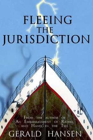 Fleeing the Jurisdiction de Gerald Hansen