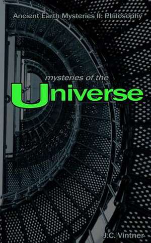 Mysteries of the Universe de Vintner, J. C.