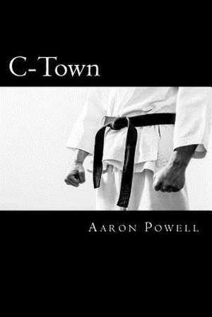 C-Town de Aaron B. Powell