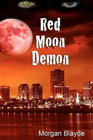 Red Moon Demon: Institute for National Strategic Studies McNair Paper 42 de Morgan Blayde