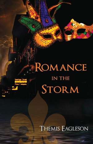 Romance in the Storm de MS Themis Eagleson