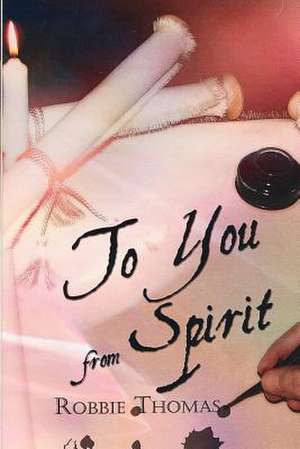 To You from Spirit de Robbie Thomas